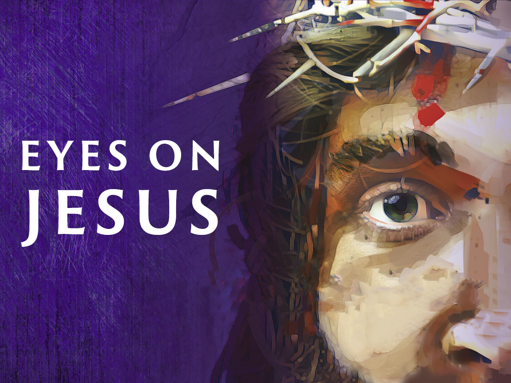 Eyes on Jesus FAITH CHURCH INTERACTIVE